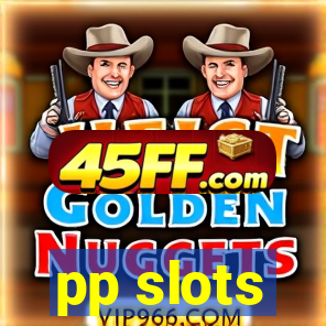 pp slots